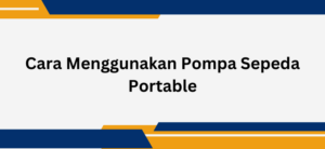 Cara Menggunakan Pompa Sepeda Portable