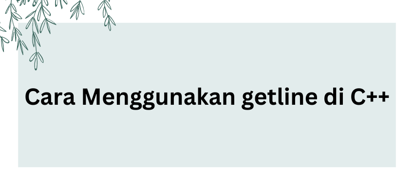 cara menggunakan getline c++